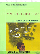 Maui-Full-Of-Tricks: A Legend of Old Hawaii - Thompson, Vivian L