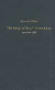 Maurice Sc?ve: The Entry of Henri II Into Lyon, September 1548: Volume 160