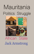 Mauritania Politics Struggle: African State