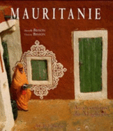 Mauritanie: Aux Confins Du Maghreb