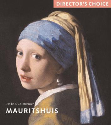 Mauritshuis: Director's Choice - Gordenker, Emilie E S