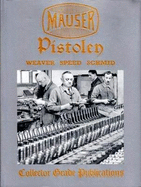 Mauser Pistolen Development and Production 1877-1945