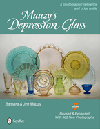 Mauzy's Depression Glass: A Photographic Reference with Prices