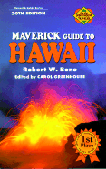 Maverick Guide to Hawaii - Bone, Robert W, and Greenhouse, Carol J (Editor)