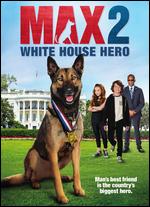 Max 2: White House Hero - Brian Levant