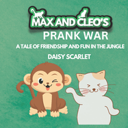 Max and Cleo's Prank War: A Tale of Friendship and Fun in the Jungle
