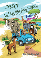 Max and his Big Imagination - Safari Activity Book