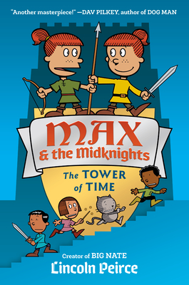 Max and the Midknights: The Tower of Time - Peirce, Lincoln