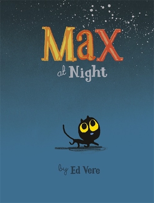 Max at Night - Vere, Ed