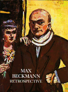 Max Beckmann: A Retrospective