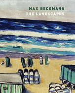 Max Beckmann: Landscapes