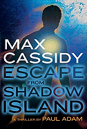 Max Cassidy: Escape from Shadow Island