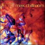 Max. Chillroom - Various Artists