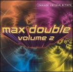 Max Double, Vol. 2