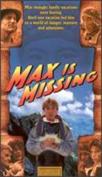 Max Is Missing