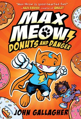 Max Meow Book 2: Donuts and Danger: (A Graphic Novel) - Gallagher, John