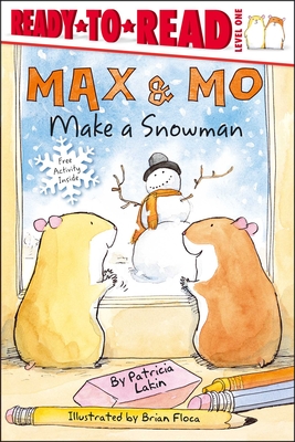 Max & Mo Make a Snowman: Ready-To-Read Level 1 - Lakin, Patricia