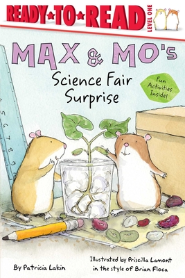 Max & Mo's Science Fair Surprise: Ready-To-Read Level 1 - Lakin, and Floca, Brian