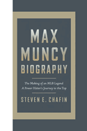 Max Muncy Biography: The Making of an MLB Legend - A Power Hitter's Journey to the Top