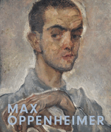 Max Oppenheimer: Expressionist of the first hour / Expressionist der ersten Stunde
