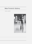 Max Protetch Gallery: 1969-2009