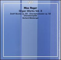 Max Reger: Organ Works, Vol. 3 - Gerhard Weinberger (organ)