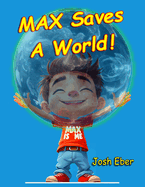 MAX Saves A World!