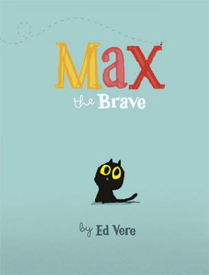 Max the Brave - Vere, Ed