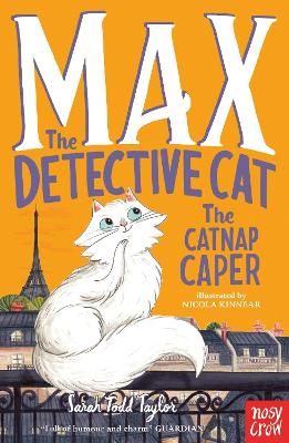 Max the Detective Cat: The Catnap Caper - Todd Taylor, Sarah