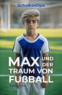 Max und der Traum von Fu?ball