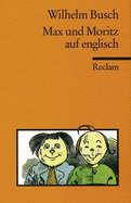 Max Und Moritz Auf Englisch - Busch