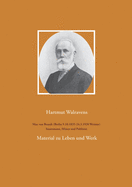 Max von Brandt (Berlin 9.10.1835-24.3.1920 Weimar) Staatsmann, M?zen und Publizist.: Material zu Leben und Werk