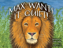Max Wants It Quiet!