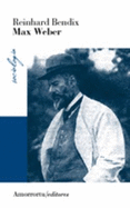 Max Weber - Bendix, Reinhard