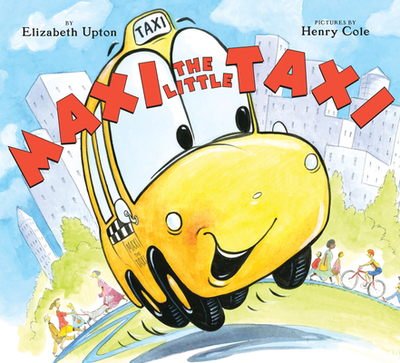 Maxi the Little Taxi - Upton, Elizabeth