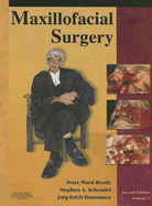 Maxillofacial Surgery, Volume 2 - Ward Booth, Peter, Frcs, and Hausamen, Jarg-Erich, MD, Dds, PhD, and Schendel, Stephen A, MD, Dds, Facs