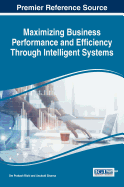 Maximizing Business Performance and Efficiency Through Intelligent Systems