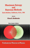 Maximum Entropy and Bayesian Methods Santa Barbara, California, U.S.A., 1993