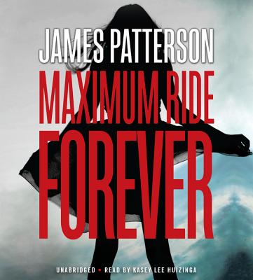 Maximum Ride Forever - Patterson, James