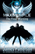 Maximum Ride: The Final Warning - Patterson, James