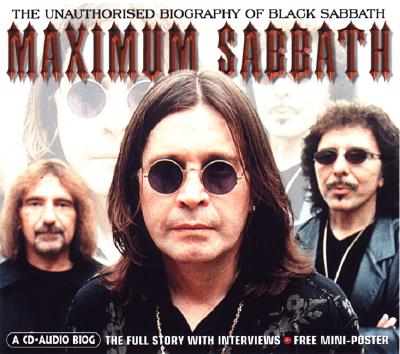 Maximum Sabbath: The Unauthorised Biography of Black Sabbath - Crampton, Mark, and Chrome Dreams (Creator)