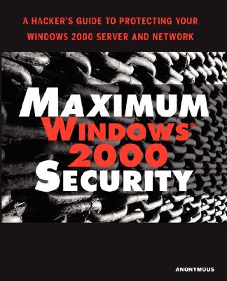 Maximum Windows 2000 Security - Burnett, Mark, and Locher, L J, and Doyle, Chris