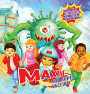 Maxine the Super Vaccine