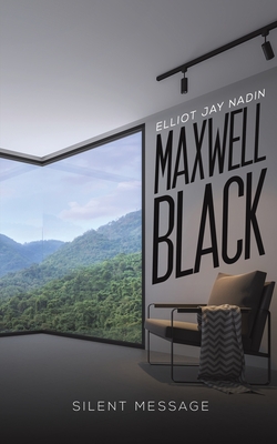 Maxwell Black: Silent Message - Nadin, Elliot Jay