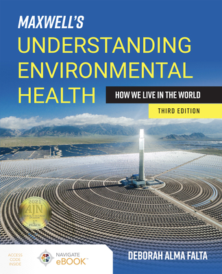 Maxwell's Understanding Environmental Health: How We Live in the World: How We Live in the World - Falta, Deborah Alma