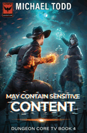 May Contain Sensitive Content: Dungeon Core TV Book 4