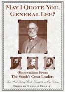 May I Quote You, General Lee? - Bedwell, Randall J