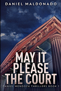May It Please The Court: Large Print Edition
