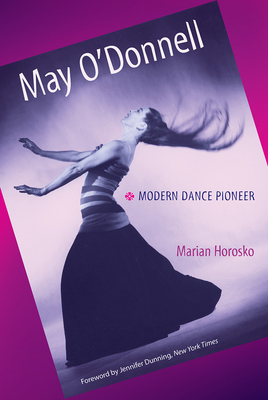 May O'Donnell: Modern Dance Pioneer - Horosko, Marian