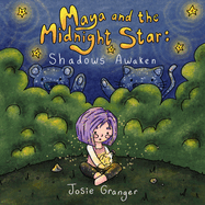 Maya and the Midnight Star: Shadows Awaken